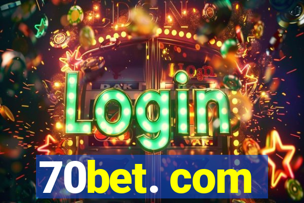 70bet. com